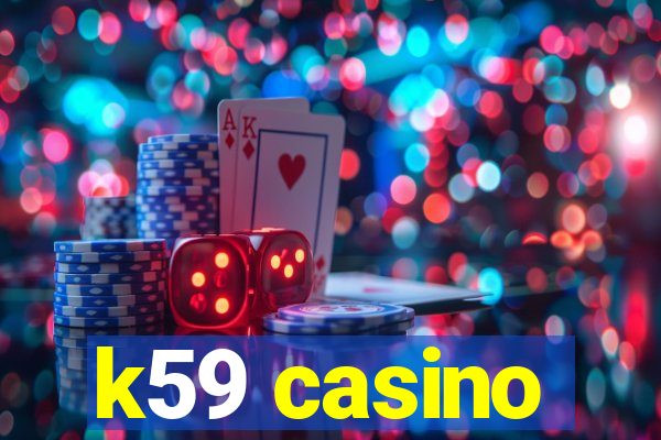 k59 casino